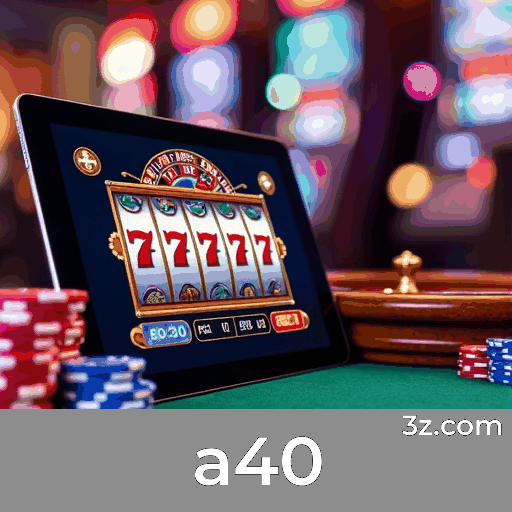 a40: Seu Cassino Online Seguro e Premiado