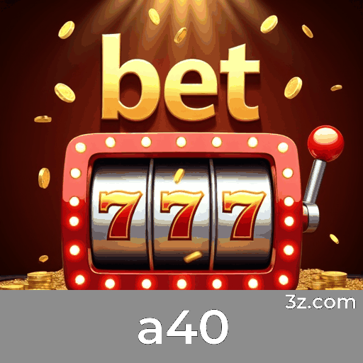 A40: Apostas Esportivas Completas para Brasileiros